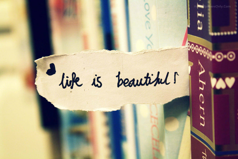 Life is beautiful!