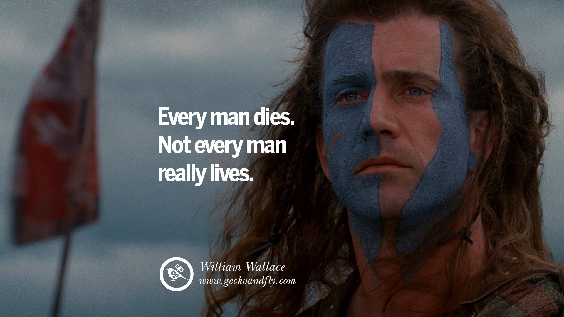 inspiring quotes about life every man dies not every man really lives william - Braveheart Quotes