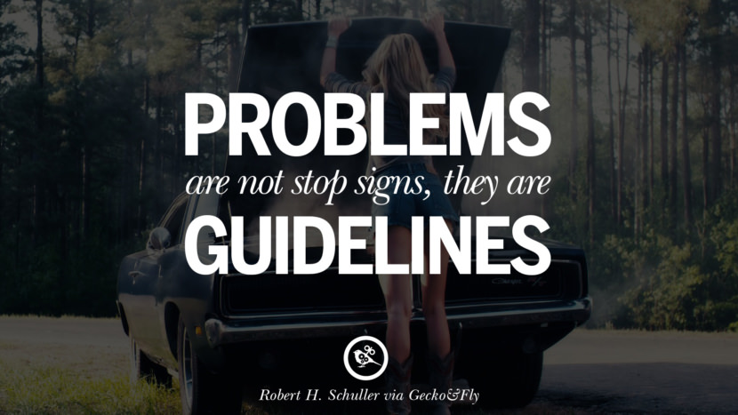 Inspirational Motivational Poster Quotes on Sports and Life Problems are not stop signs, they are guidelines. - Robert H. Schuller
