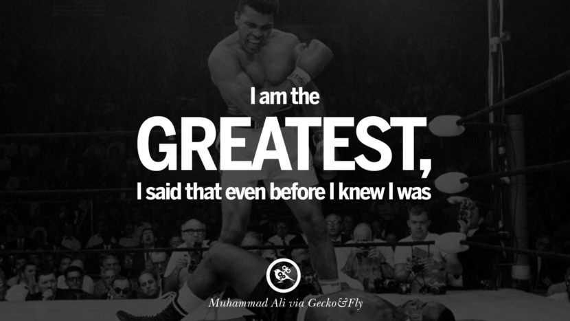 I am the greatest, I said that even before I knew I was. Quote by Muhammad Ali