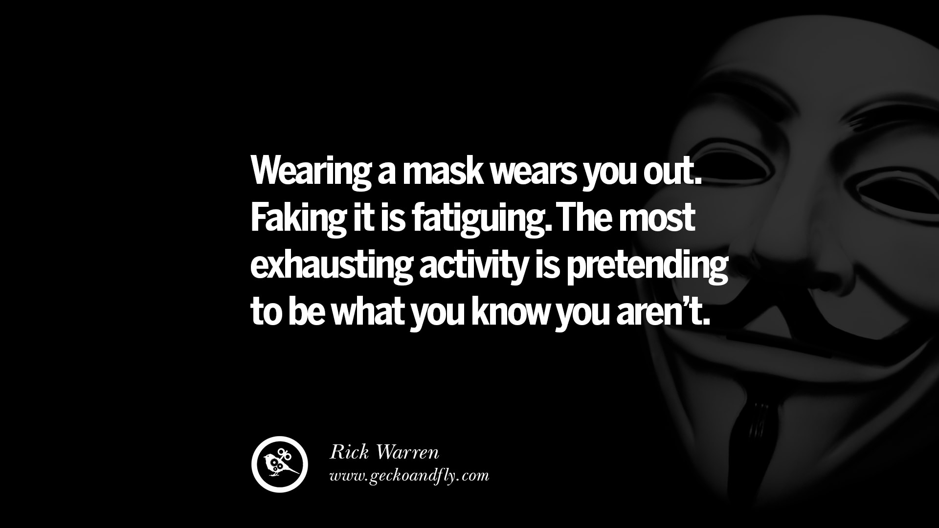 Wearing a mask wears you out Faking it is fatiguing The most exhausting activity