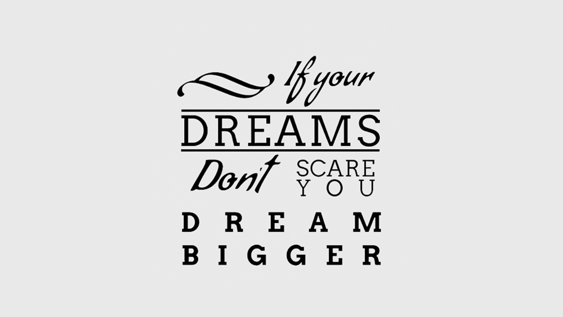If your dreams don t scare you DREAM BIGGER 35 Best Inspirational Quotes About