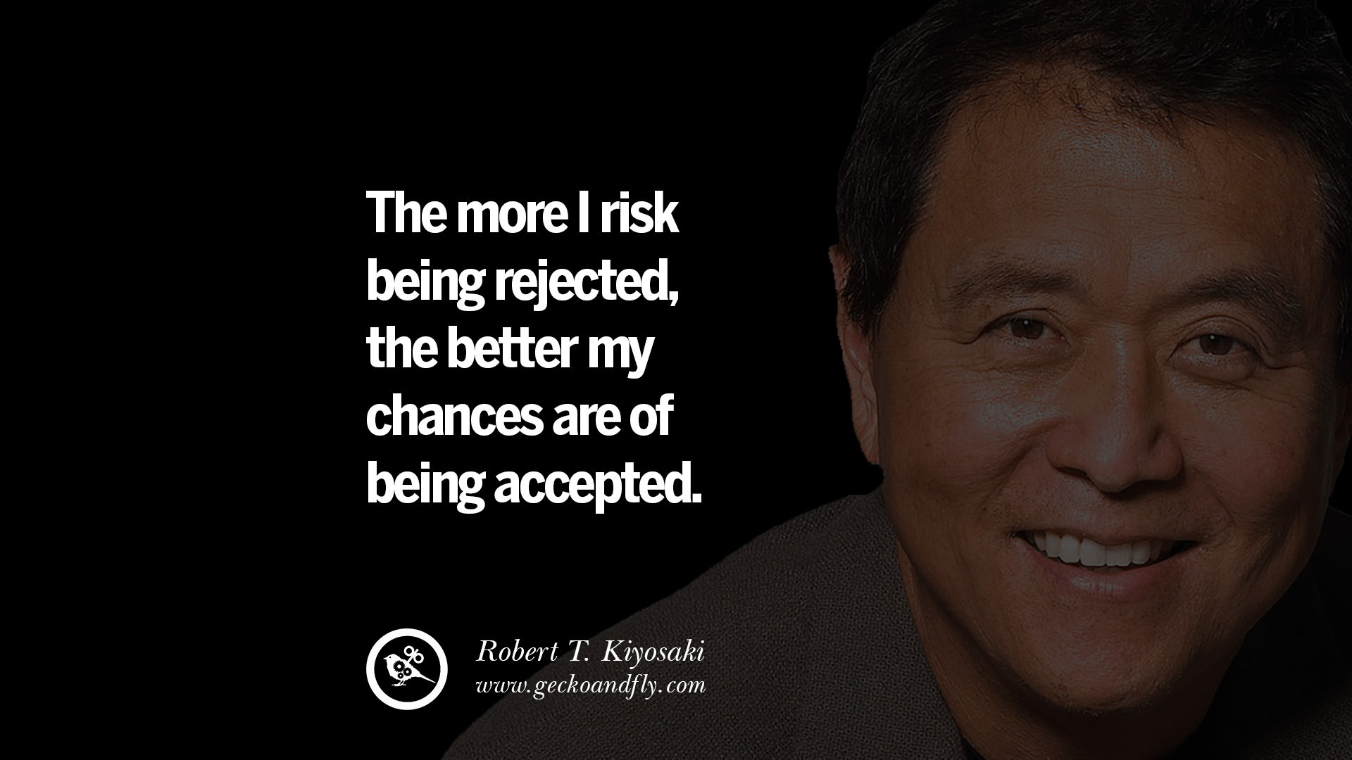 The more I risk being rejected the better my chances are of being accepted