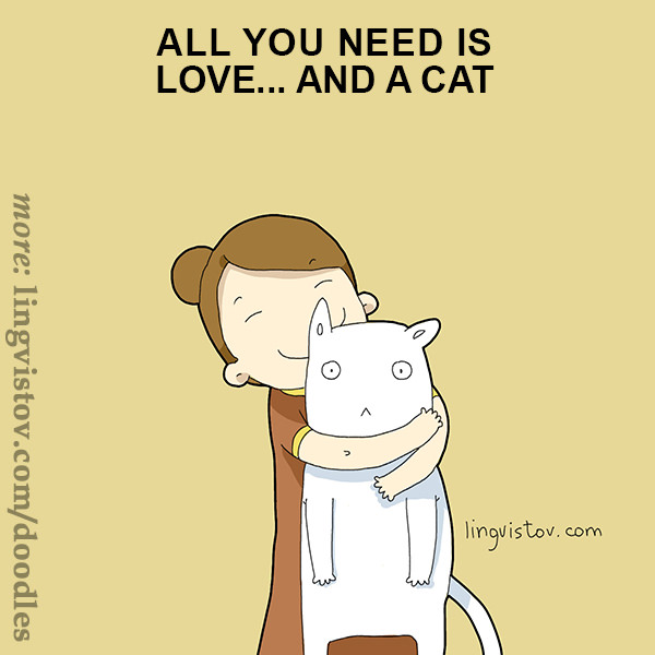 All you need is love... and a cat. 40 Funny Doodles For Cat Lovers and Your Cat Crazy Lady Friend grumpy tom talking nyan instagram pinterest facebook twitter comic pictures youtube