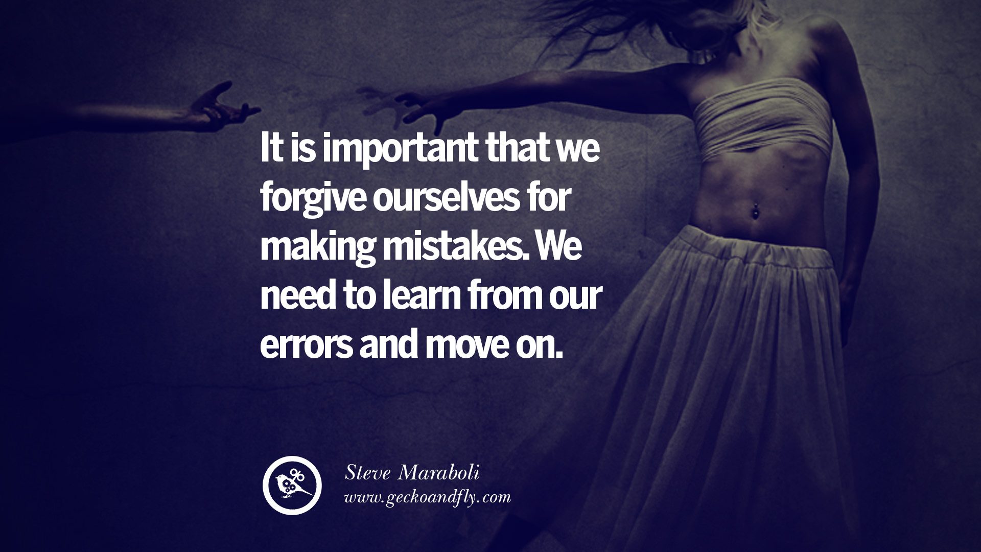 moving on quotes for girls 3 tumblr It is important that we forgive ourselves for making mistakes we need to learn from