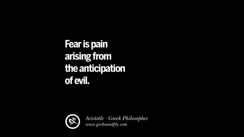 恐怖は悪の期待から生じる痛みです。 倫理、愛、人生、政治、教育上の有名なアリストテレスの引用
