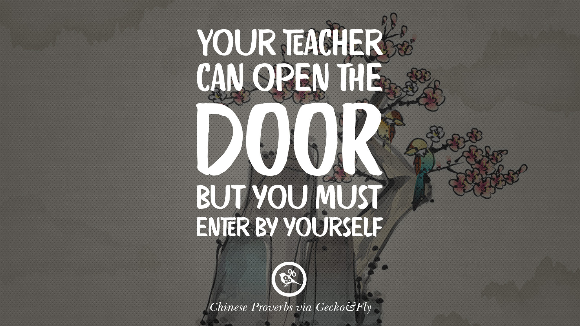 Your teacher can open the door but you must enter by yourself