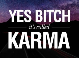 Quotes On Karma, Revenge And Consequences