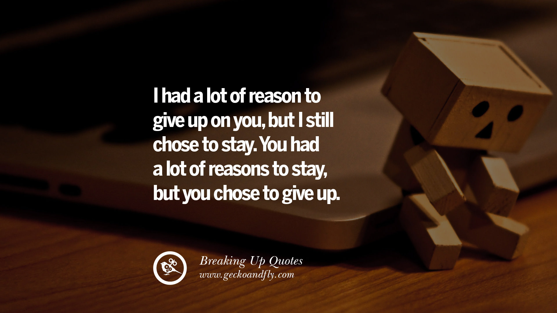 Still chose you. To give reason.