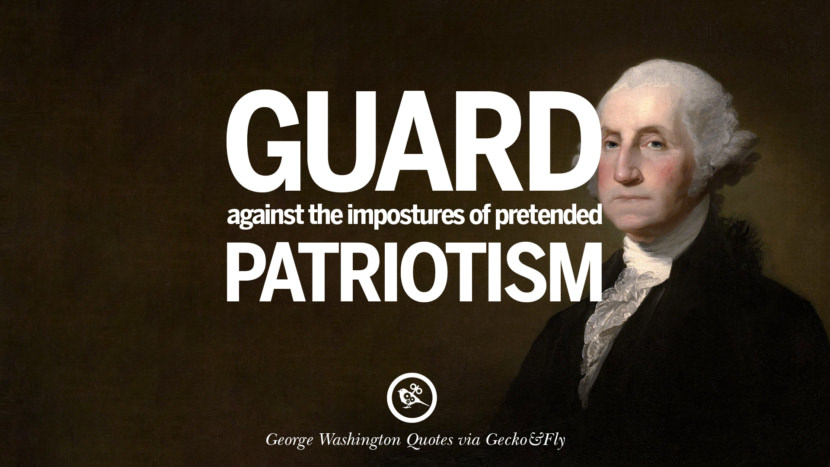 Guard against the impostures of pretended patriotism.