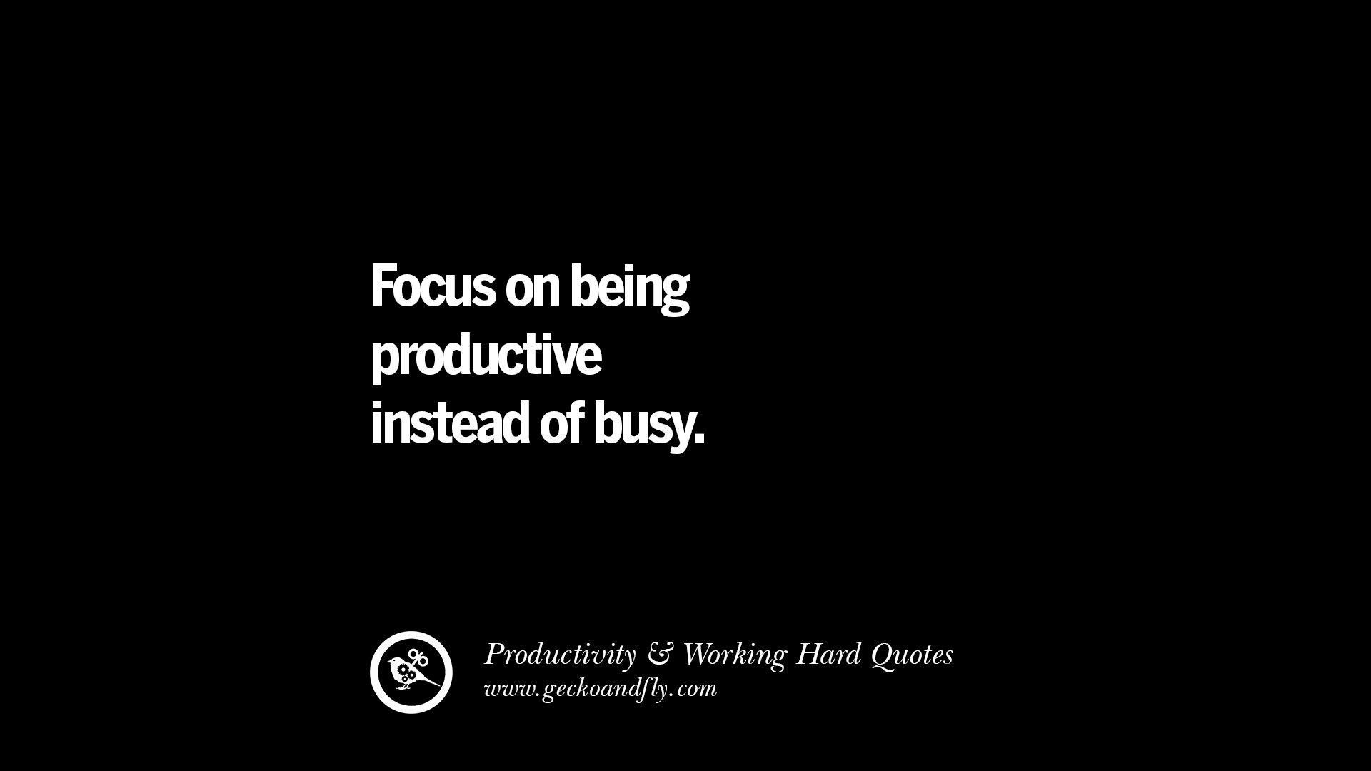 30 Uplifting Quotes On Increasing Productivity And Working Hard