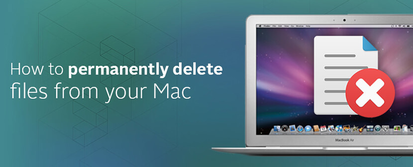 delete files for good best method mac