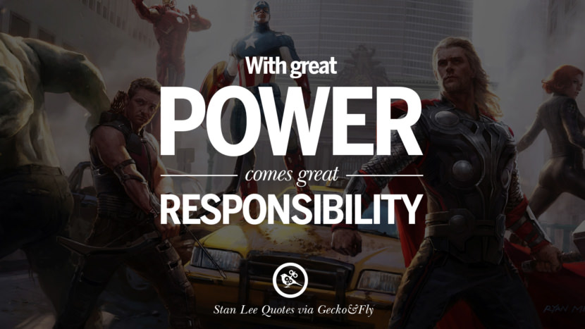 Stan Lee Quotes With great power, comes great responsibility. Quote by Stan Lee