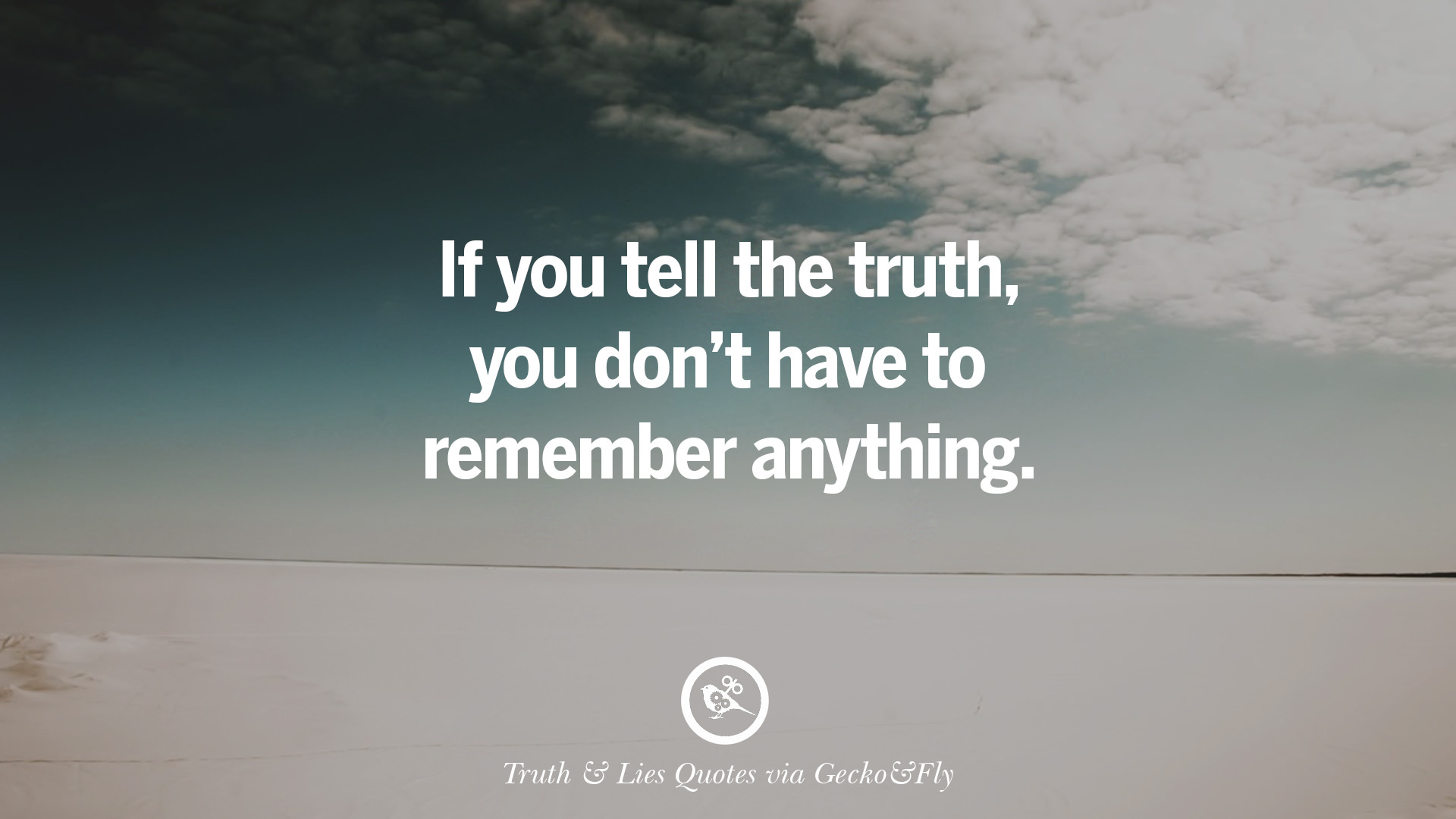 Quotes On Truth Lies Deception And Being Honest