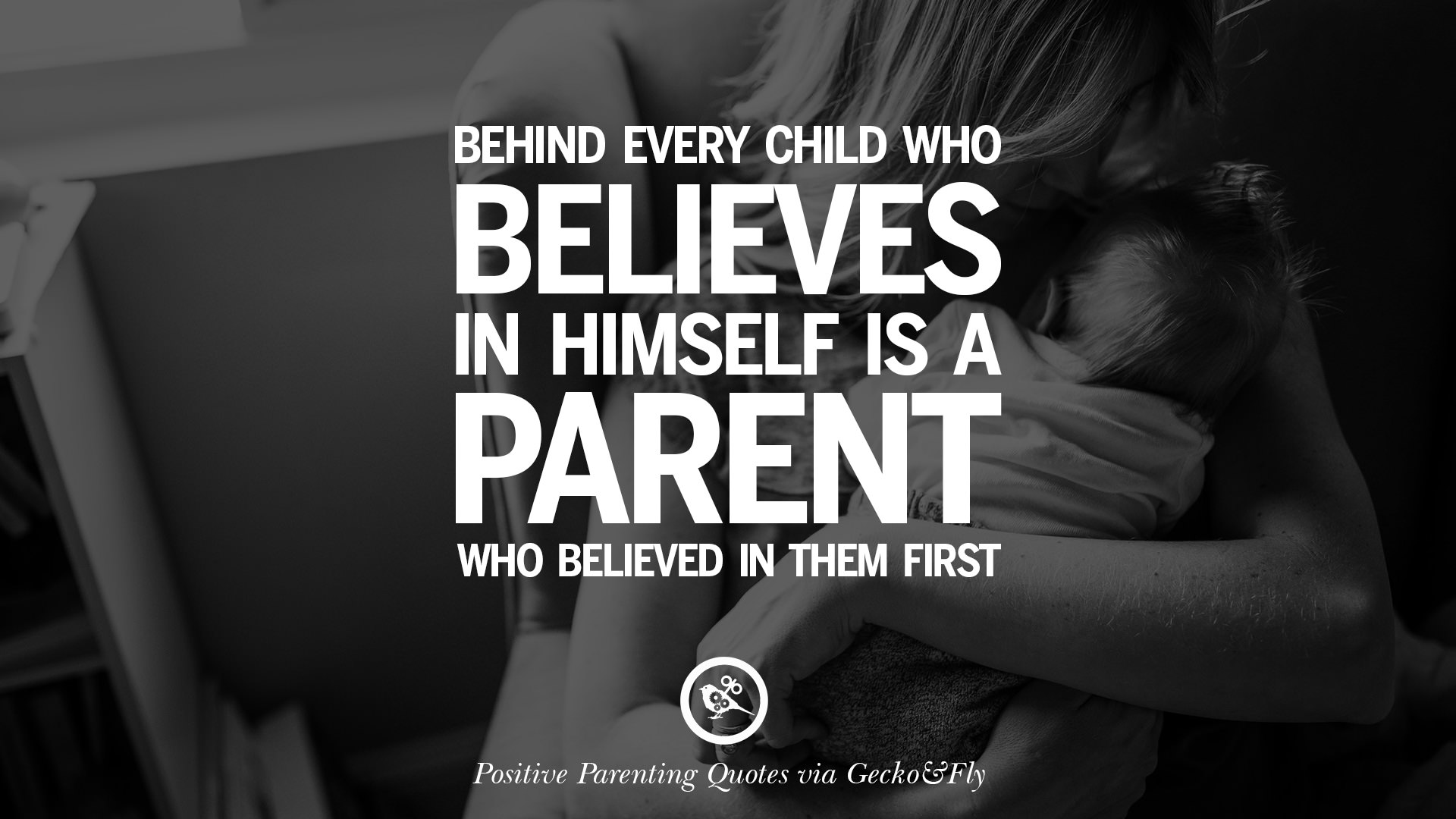 63 Positive Parenting Quotes On Raising Children And Be A Better Parent