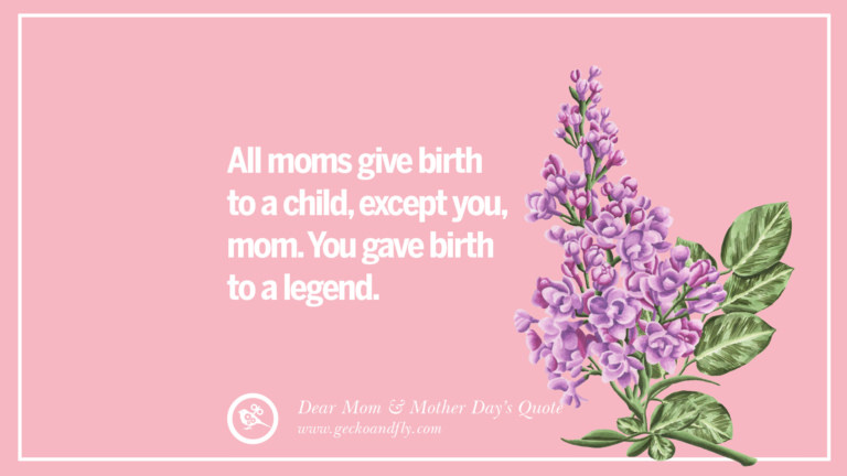 60 Inspirational Dear Mom And Happy Mother's Day Quotes