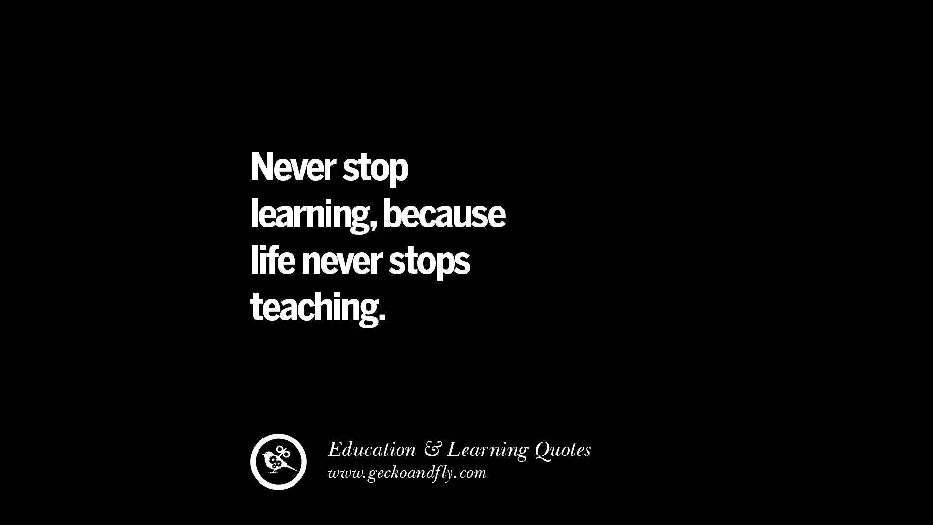 57 Famous Quotes On Education, Teaching, Schooling And