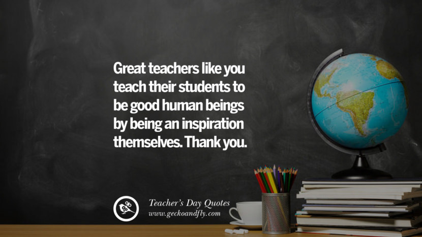 Great teachers like you teach their students to be a good human beings by being an inspiration themselves. Thank you.