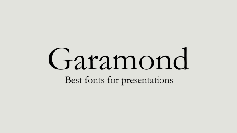 Garamond Best Fonts For Presentations
